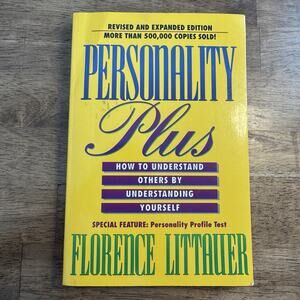 Personality Plus. How to Understand Others by Understanding Yourself. A Book By.